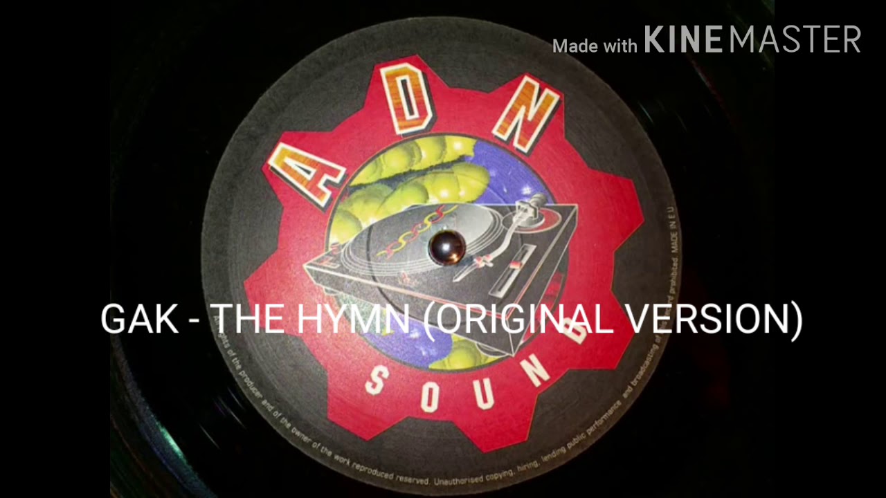 GAK - THE HYMN (ORIGINAL VERSION)