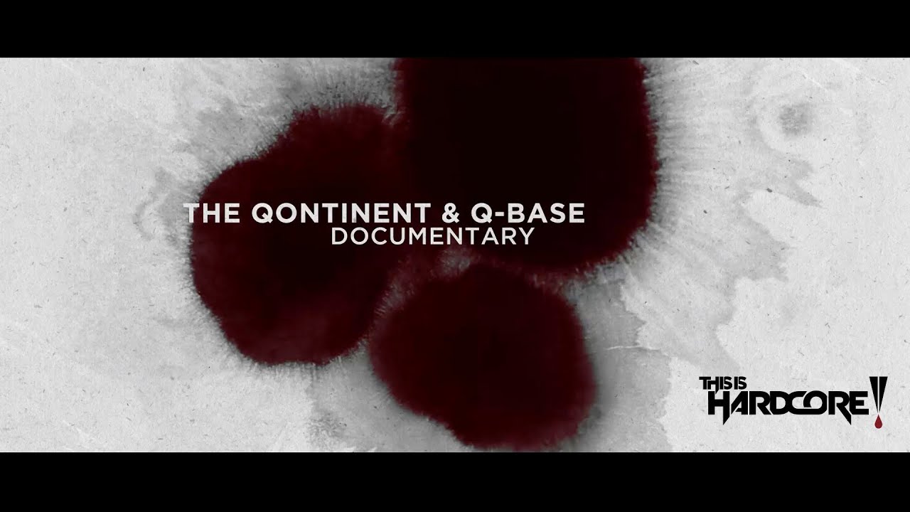 This is Hardcore | The Qontinent & Q-BASE Documentary