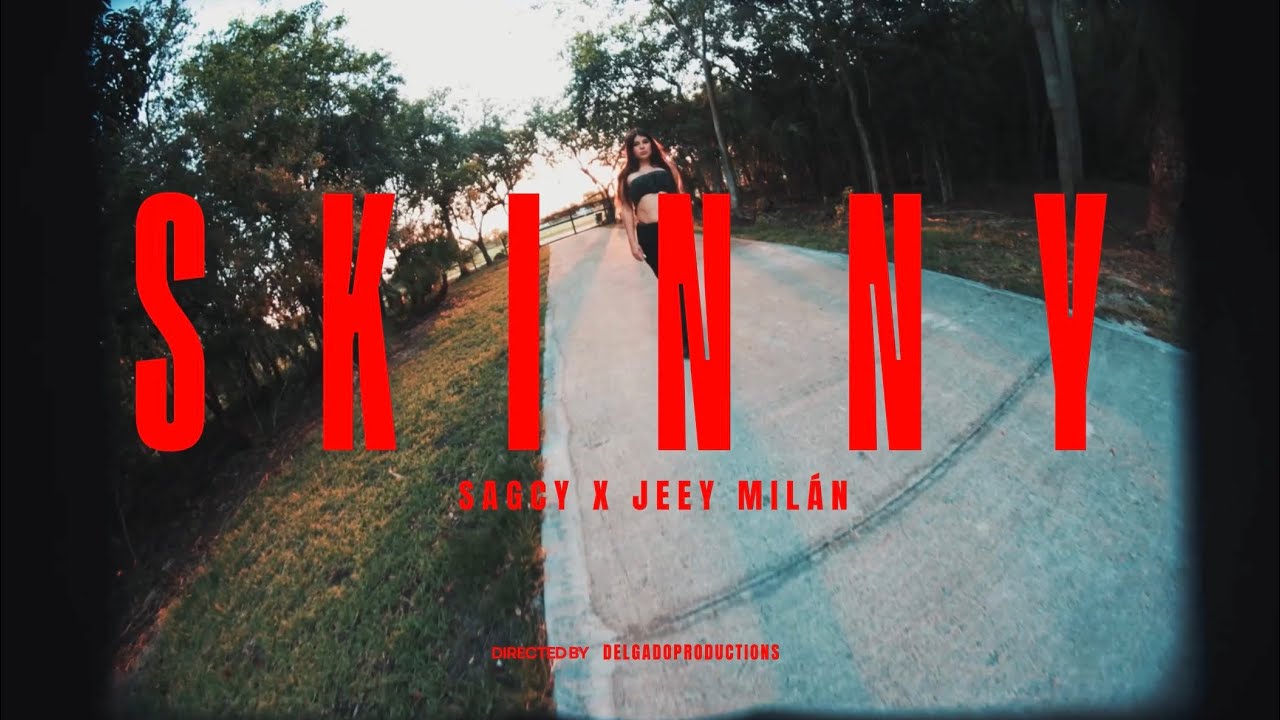 Sagcy x Jeey Milan - Skinny (Official Video)