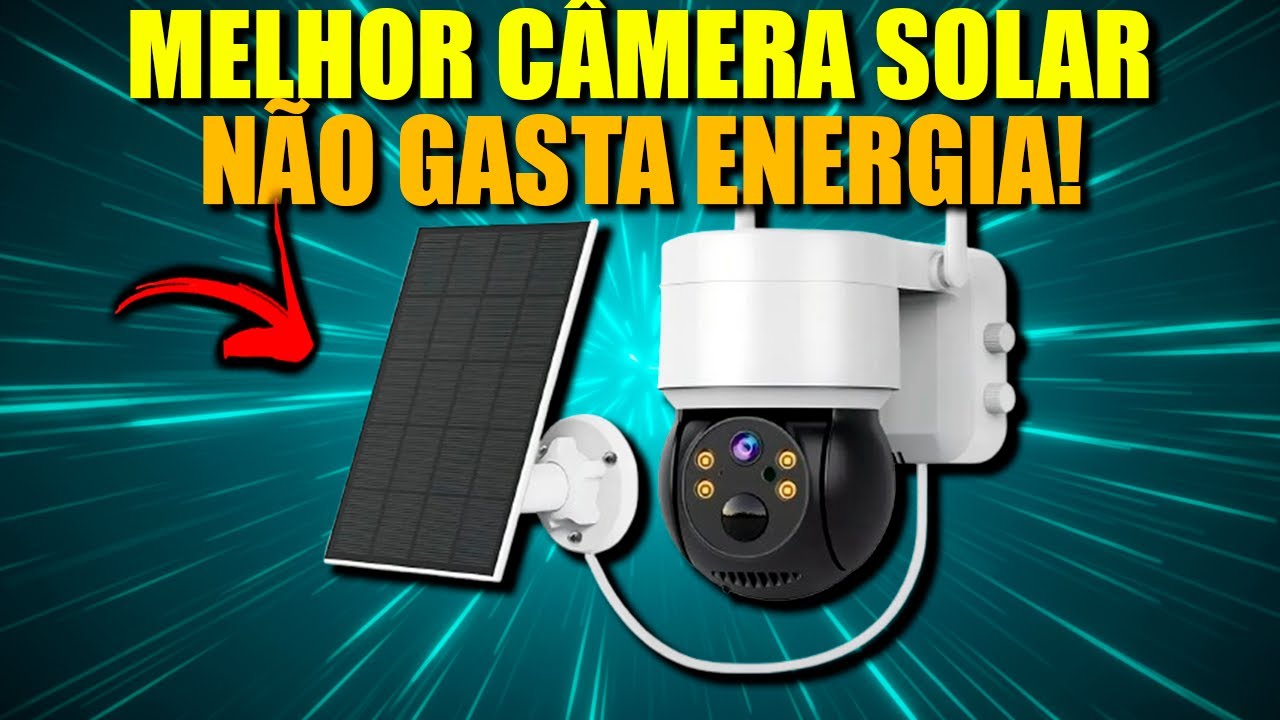 MELHOR Câmera de Segurança Solar Wi Fi Full HD – Proteja sua Casa com Energia Sustentável!