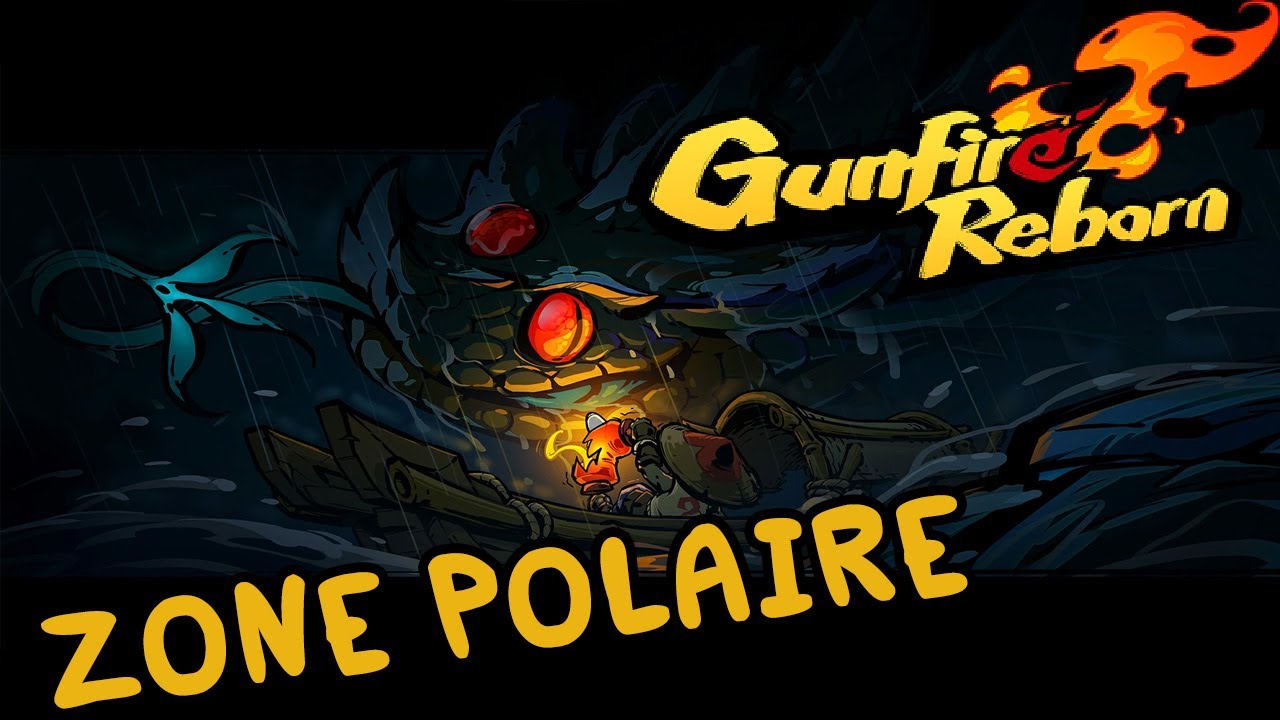 ZONE POLAIRE - Gunfire Reborn