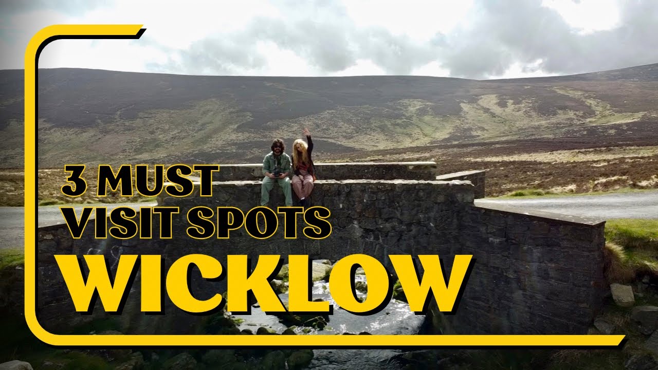 3 Must Visit Spots in Wicklow | Ireland