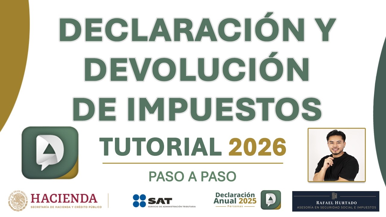 TUTORIAL 2026 DECLARACION ANUAL PASO A PASO - DEVOLUCION DE IMPUESTOS SAT