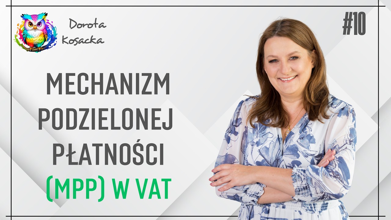 Mechanizm podzielonej płatności (MPP) w VAT - ciekawostki i zasady stosowania