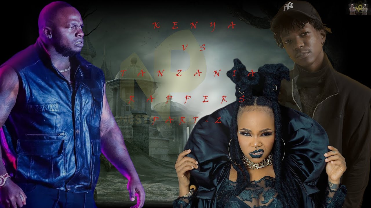 KENYA VS TANZANIA RAPPERS PART 2 … DISS TRACKS NOMA NOMA FROM KENYA NA TZ