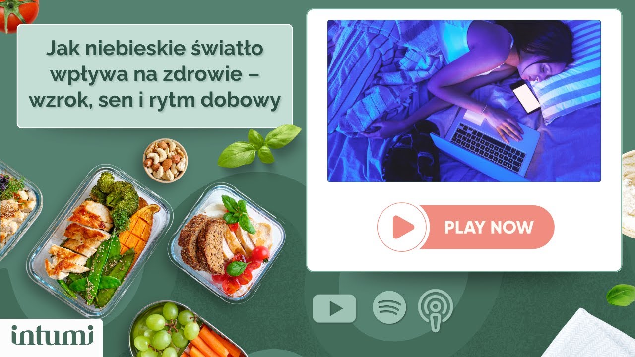 Jak niebieskie światło wpływa na zdrowie &ndash; wzrok, sen i rytm dobowy?