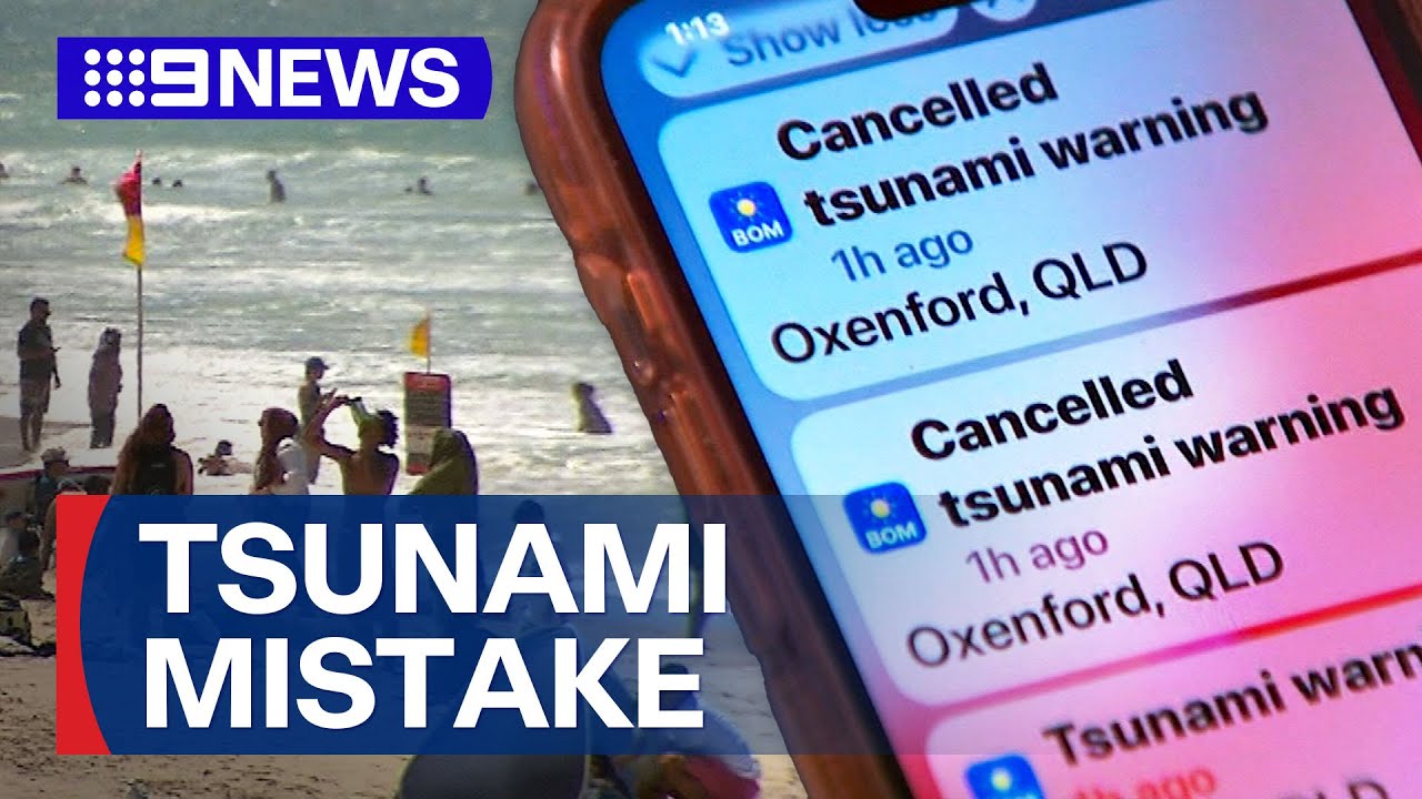 Confusion as tsunami warning accidentally issued for Australia | 9 News Australia