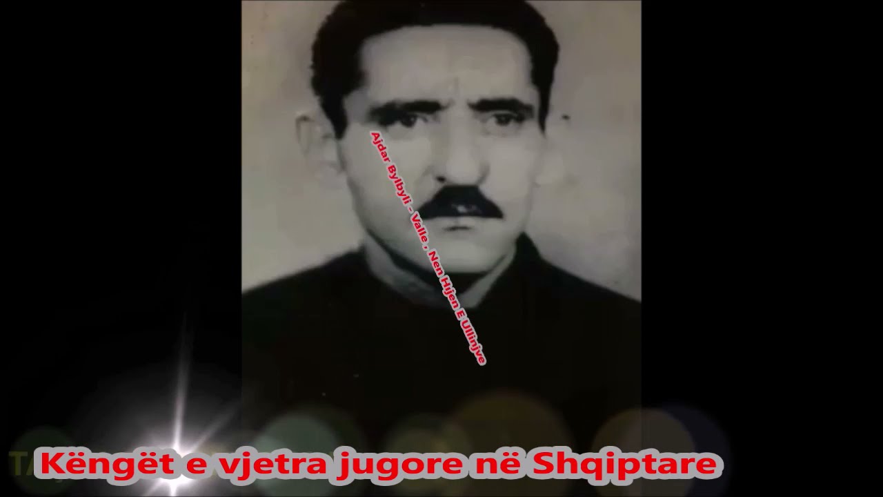Hajdar Bylbyli - Valle , Nen Hıjen E Ullinjve