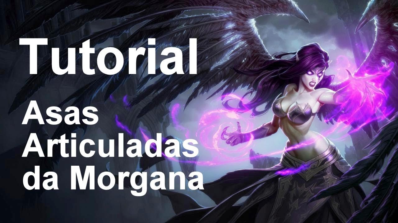 Tutorial Asas Articuladas da Morgana do League of Legends - Dicas de Cosmaker