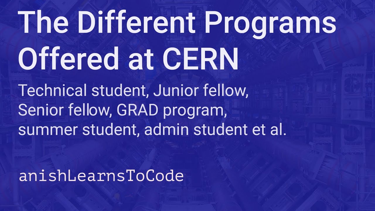 All the different programs offered by CERN