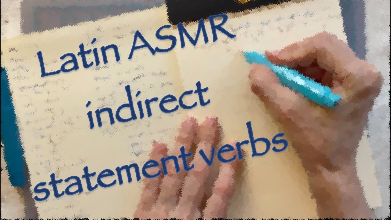Latin ASMR🏛verbs introducing indirect speech