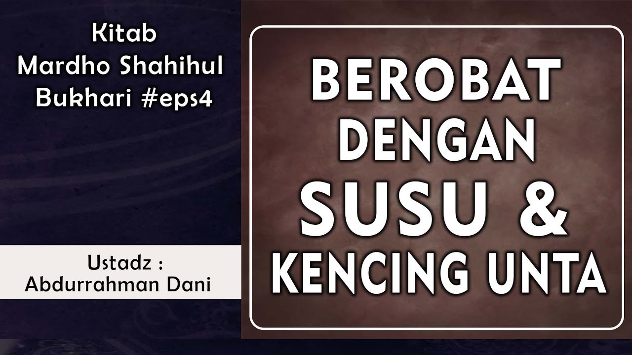 [LIVE]  BEROBAT DENGAN SUSU DAN KENCING ONTA  ||  Ust. Abdurrahman Dani