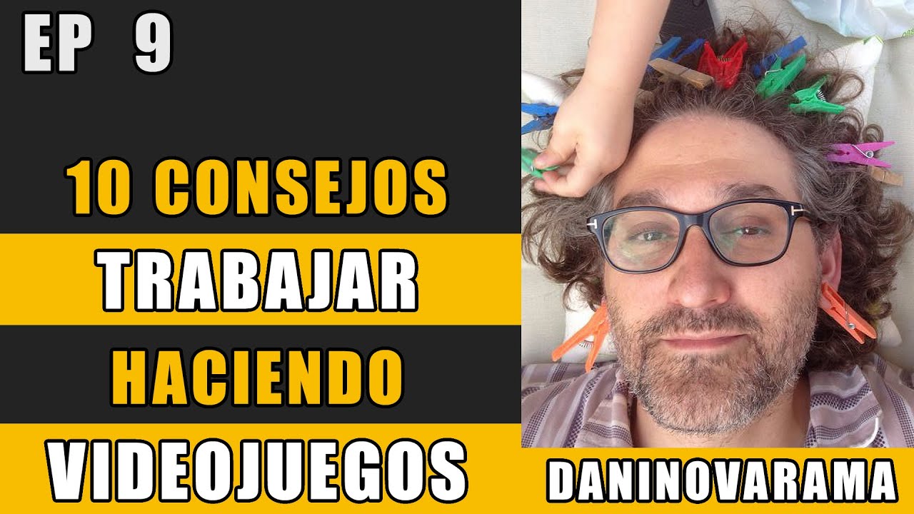 10 consejos: trabajar haciendo videojuegos  | DECODE T1 Ep9