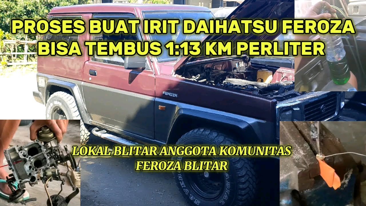 PROSES BUAT IRIT DAIHATSU FEROZA TEMBUS 1:13 KM PERLITER,LOKAL BLITAR