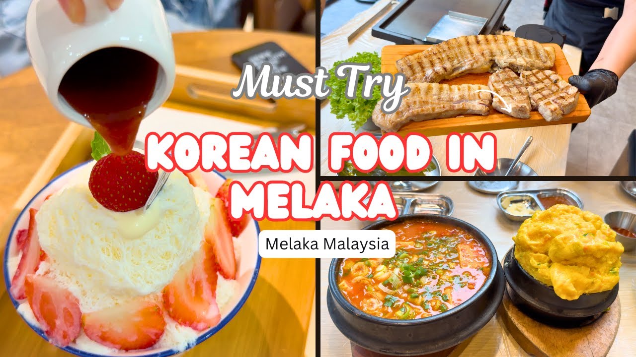 Must Try Korean Food In Melaka | Melaka Malaysia