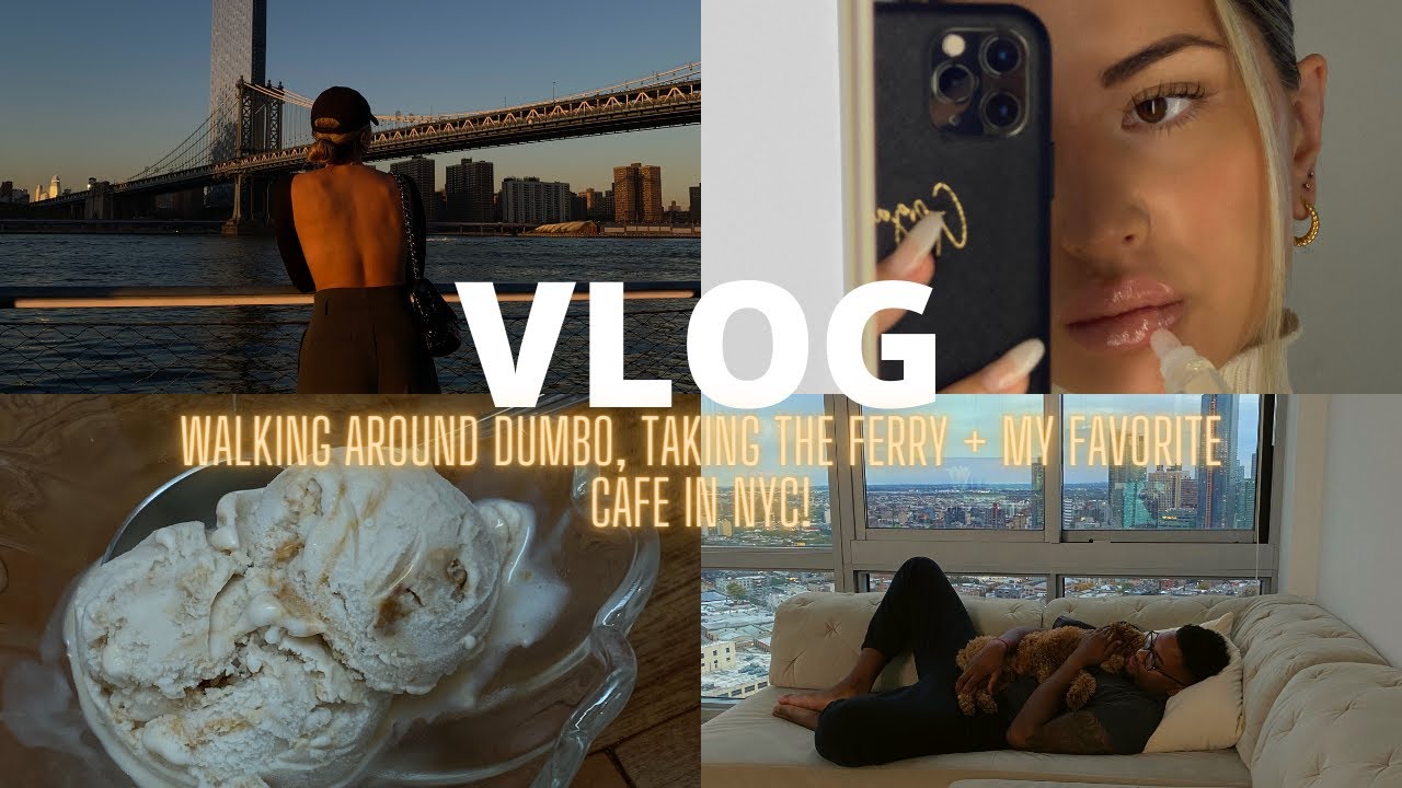 NYC vlog ♡ walking around DUMBO, taking the ferry + my favorite cafe in NYC!