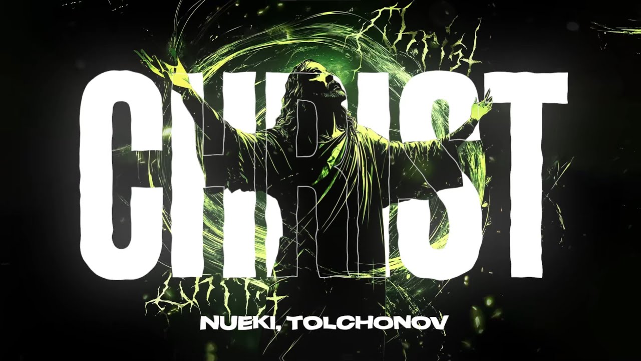 NUEKI, TOLCHONOV - CHRIST