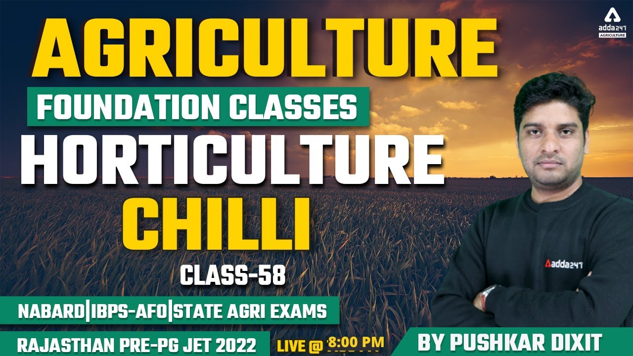 Agriculture Foundation Classes | Horticulture #58 | Chilli | Rajasthan Pre-PG JET 2022 | NABARD