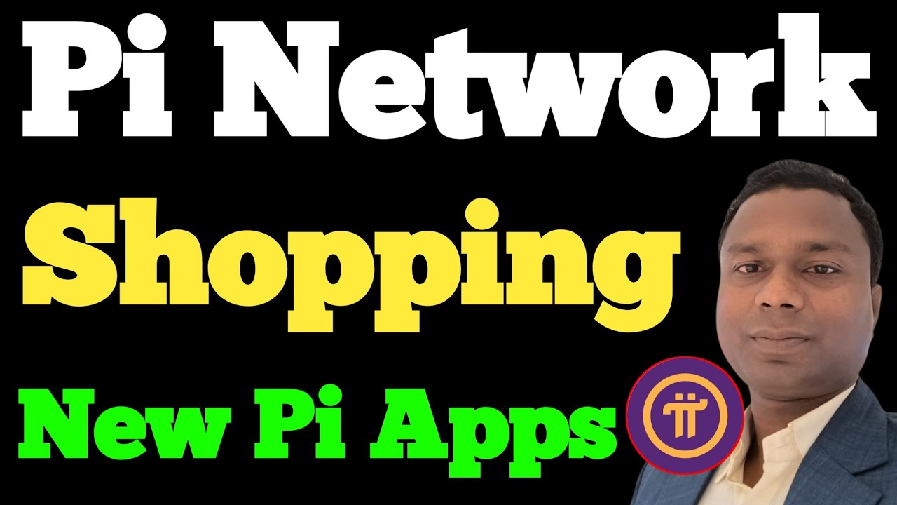 Pi Network Shopping Update | Pi Price Update | Pi Utility Apps | Pi Network Latest Update |