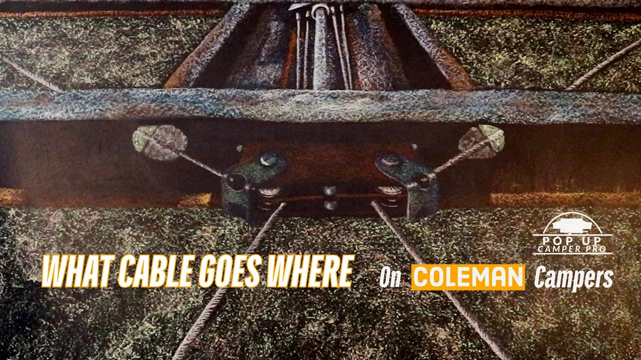 What Cable Goes Where On Coleman & Fleetwood Pop Up Campers