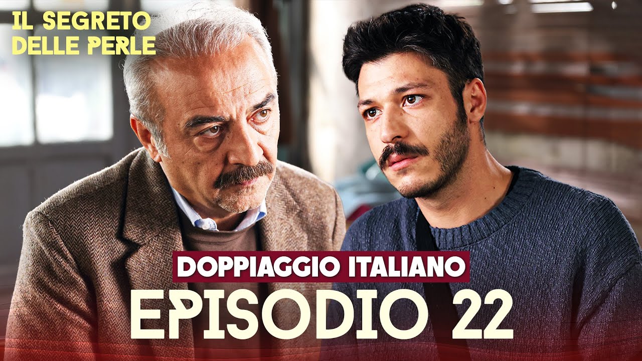 Il Segreto Delle Perle Episodio 22 | Doppiaggio Italiano (Dramma Turco)