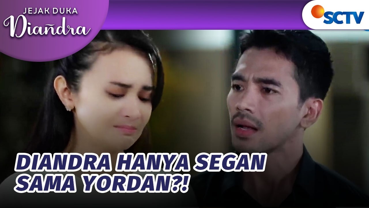 Diandra Merasa Yordan Terlalu Baik Baginya?! | Jejak Duka Diandra  - Episode 52