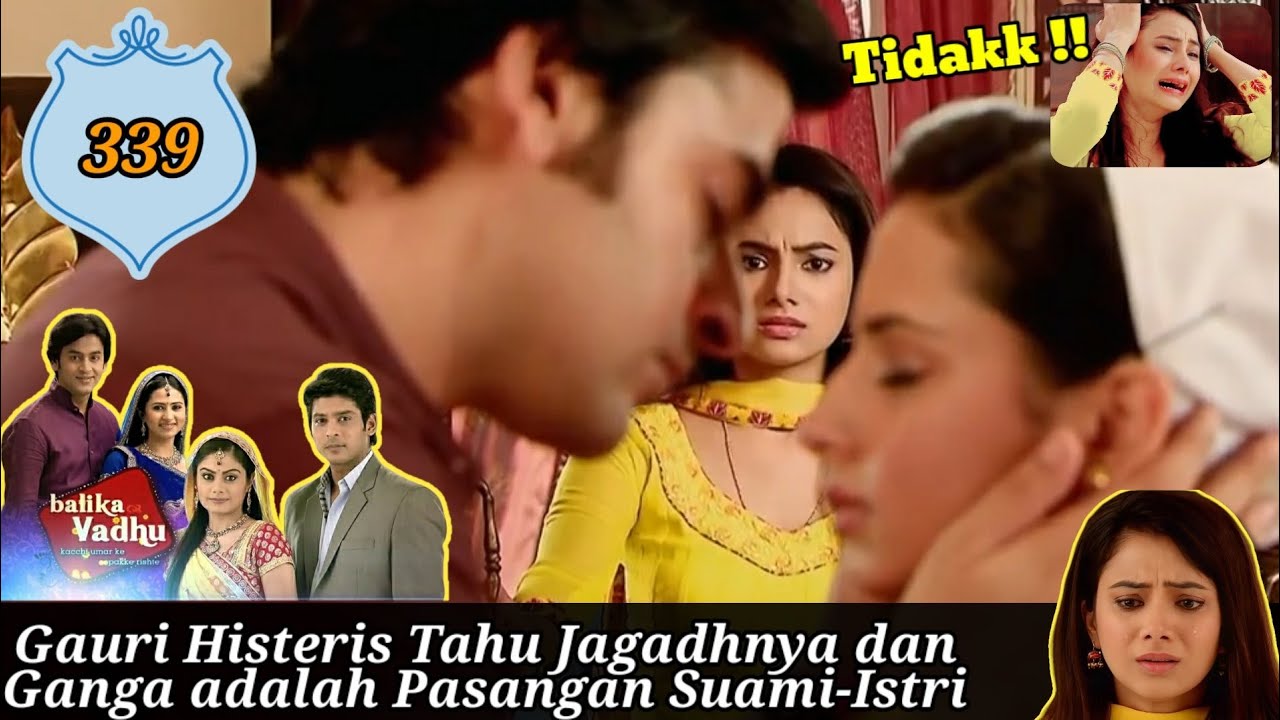 Gauri Syok Jagdish Gangga Mesra | Balika Vadhu Bahasa Indonesia Hari Ini Episode 339