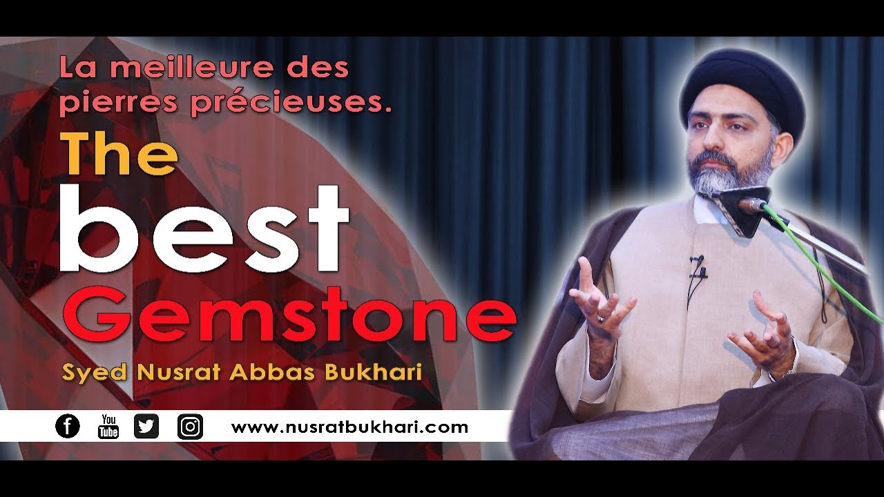 The best Gemstone | Maulana Syed Nusrat Abbas Bukhari