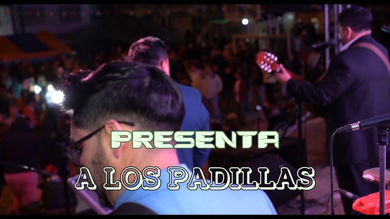 LOS PADILLAS - EN JOYACSHI - SHOW EN VIVO