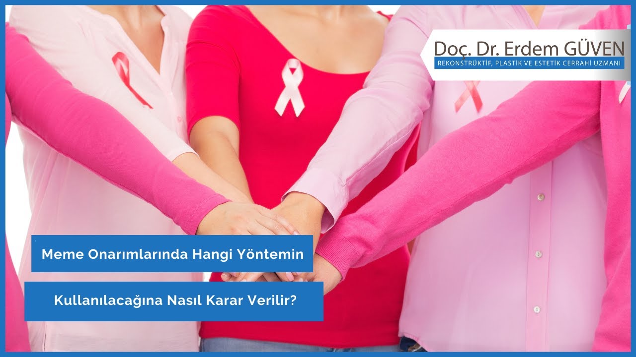 Meme Onarımlarında Hangi Y&ouml;ntemin Kullanılacağına Nasıl Karar Verilir? | Do&ccedil;. Dr. Erdem G&uuml;ven