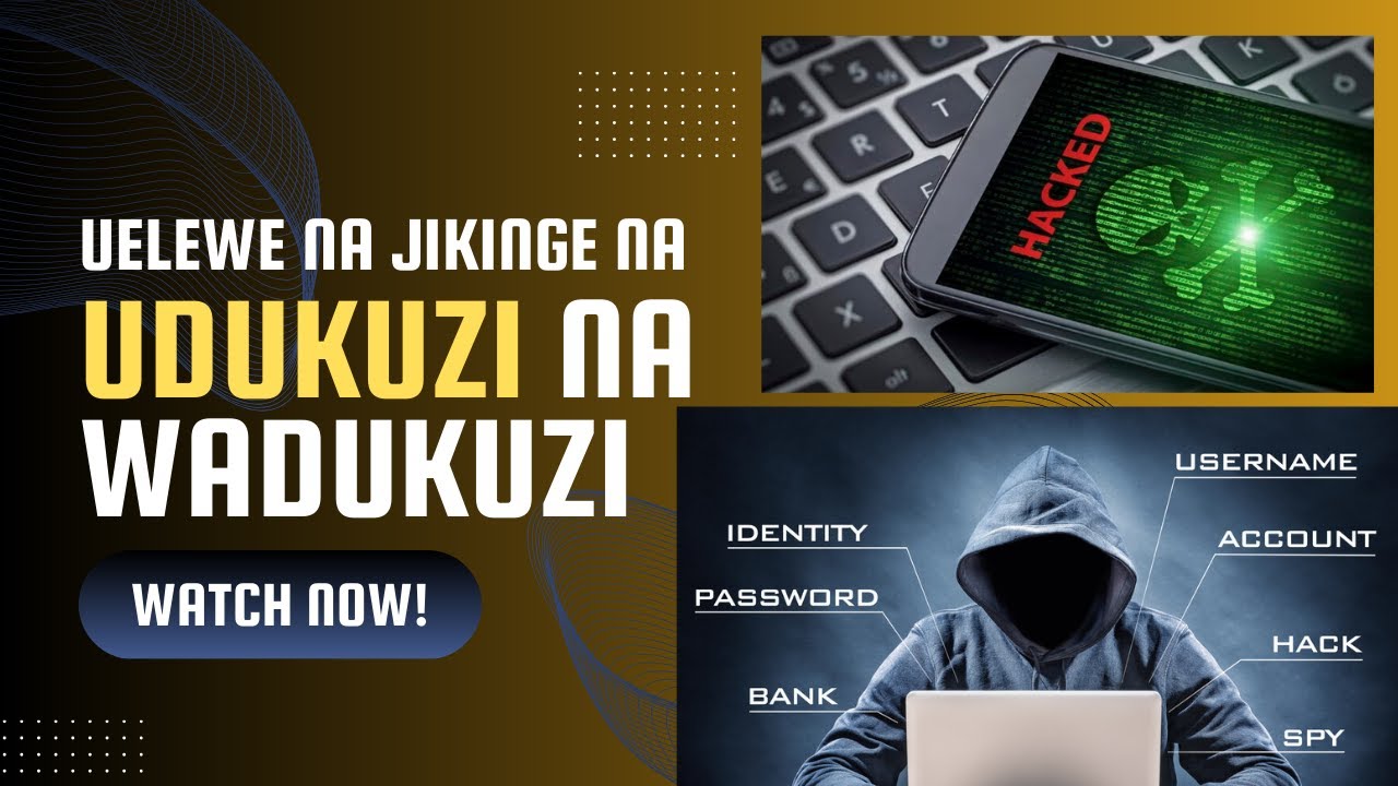 UJUE UDUKUZI NA WADUKUZI (Hacking na Hackers) - PART 1
