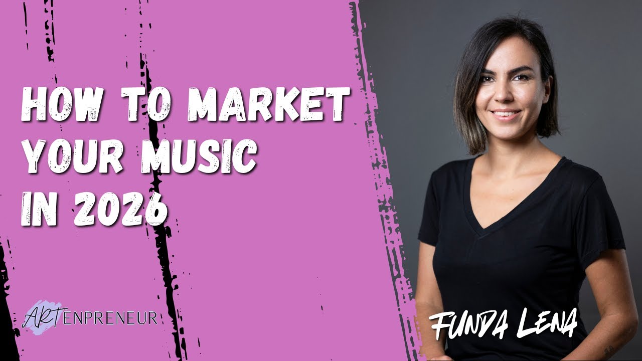 How to Market Your Music in 2026: The Complete Guide for Independent Artists