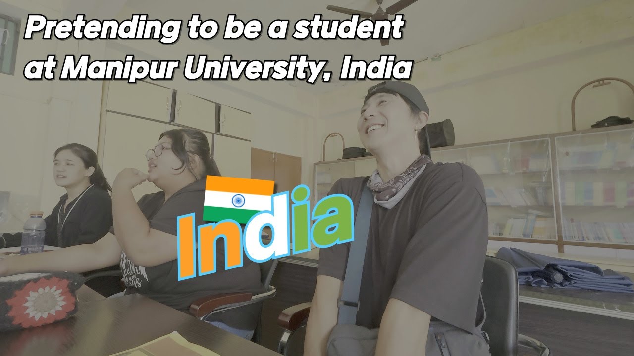 🇮🇳 Korean, Pretending to Be a Student at Manipur University – No One Stopped Me!