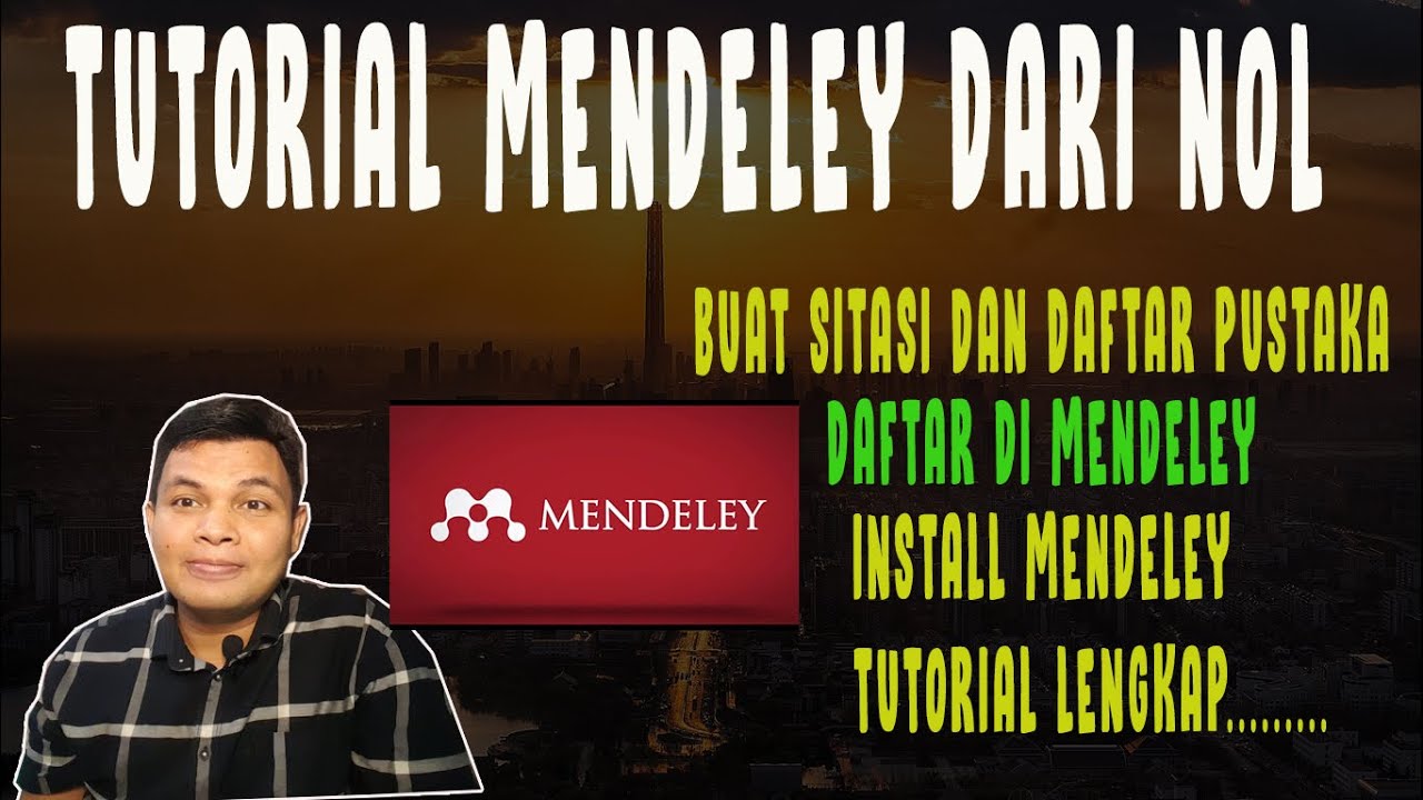 TUTORIAL LENGKAP MENDELEY UNTUK SKRIPSI DAN PENELITIAN