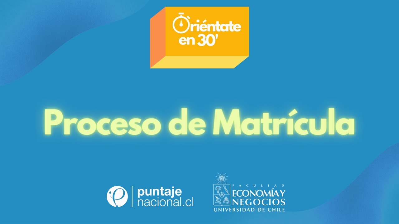 #Oriéntateen30' - Proceso de Matrícula