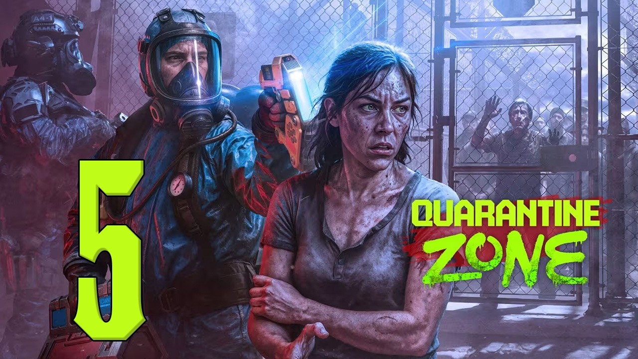 Прохождение Quarantine Zone The Last Check Серия 5 