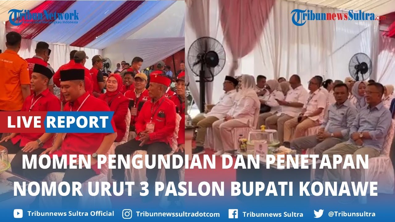 🔴LIVE REPORT Momen Pengundian dan Penetapan Nomor Urut 3 Paslon Bupati dan Wakil Bupati Konawe