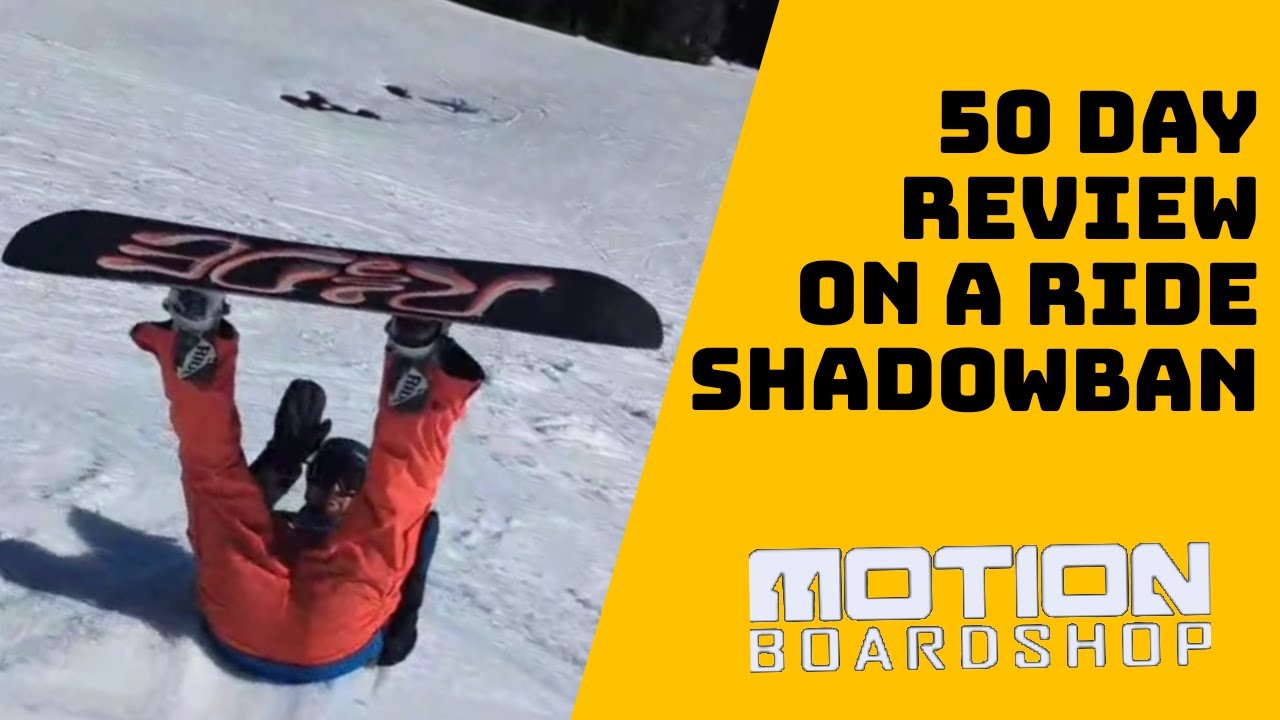50 Days on the Ride Shadowban - Motion Boardshop Snowboard Review