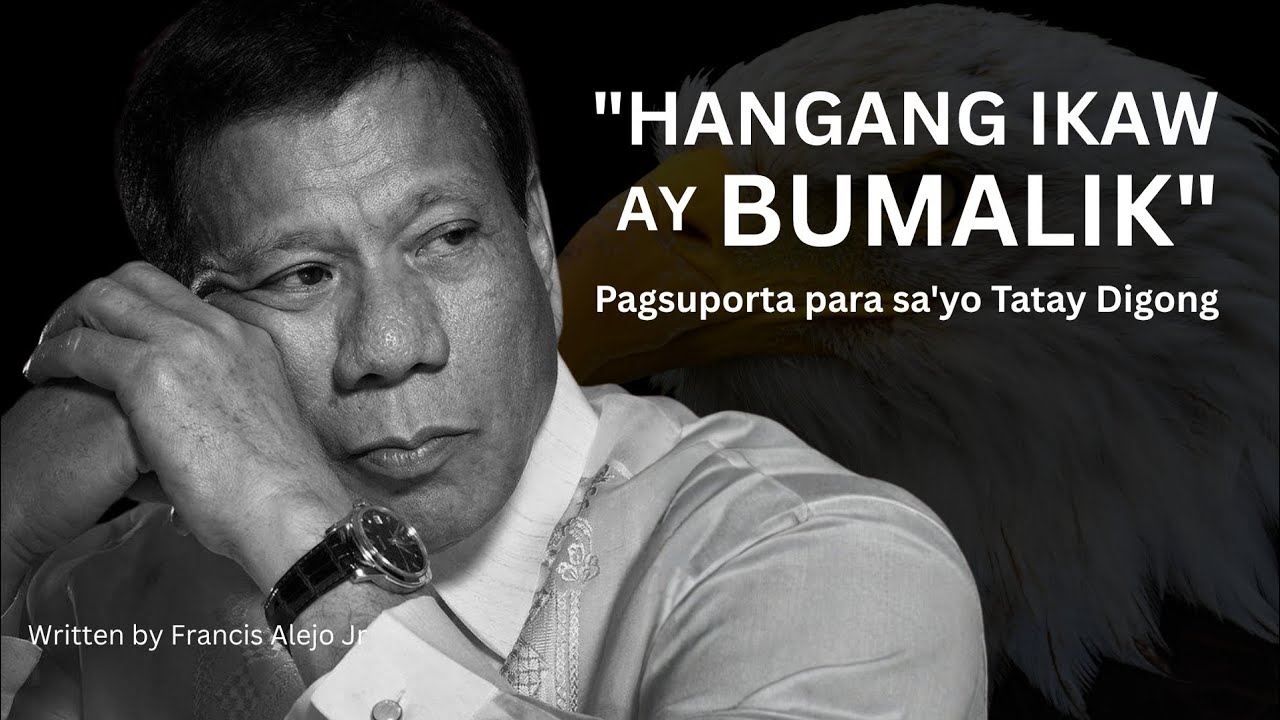 HANGGANG IKAW AY BUMALIK – Original Song Tribute | Tatay Digong Anthem 2025