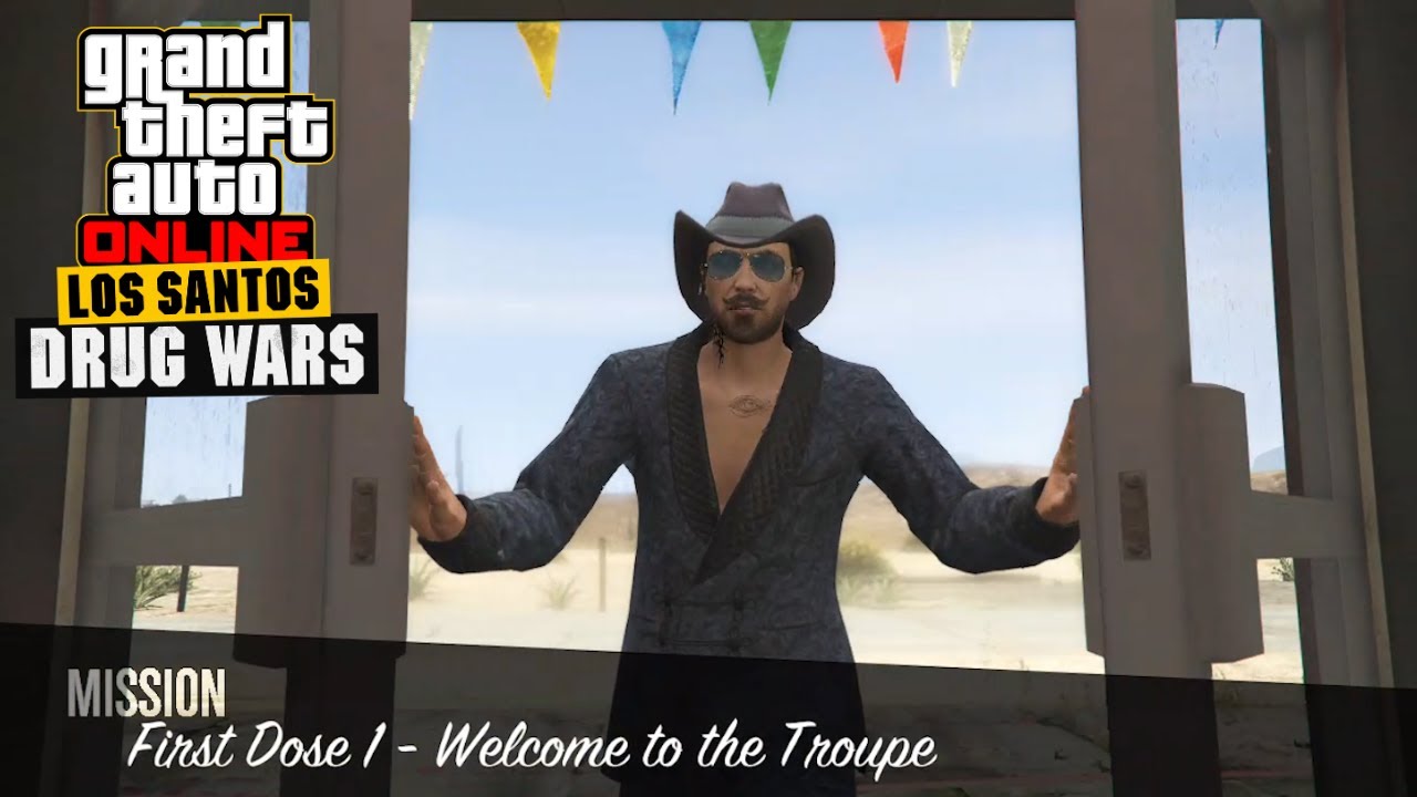 First Dose 1: Welcome to The Troupe: GTA Online (Los Santos Drug Wars)
