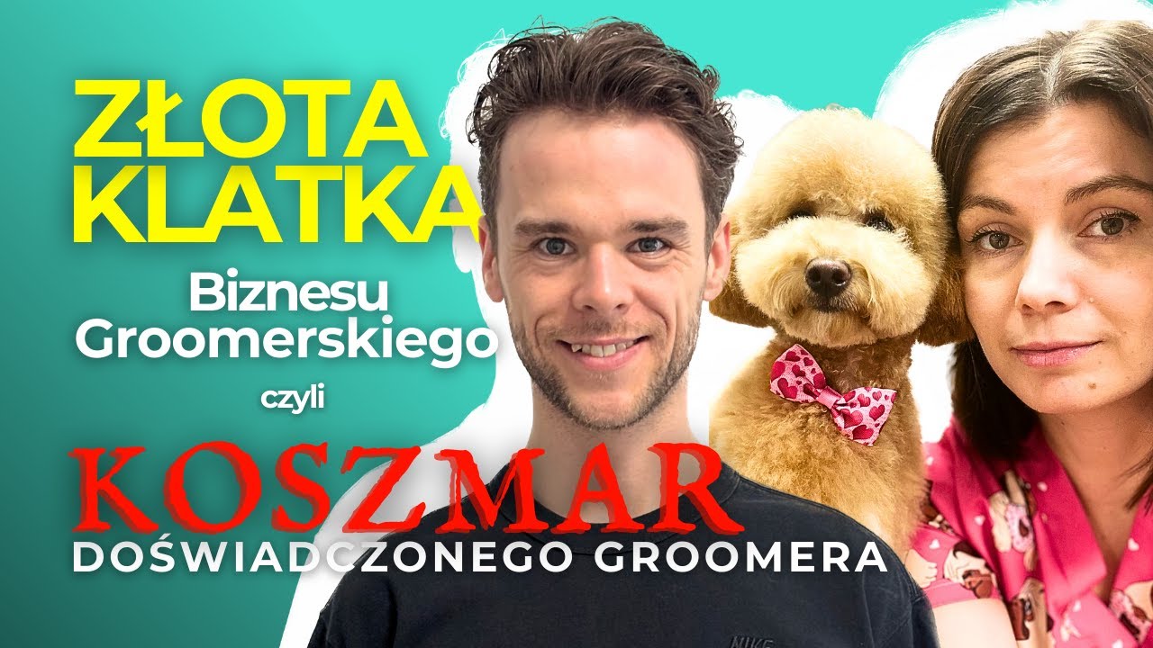 Największy błąd groomerów! Jak przestać harować i zacząć zarabiać?