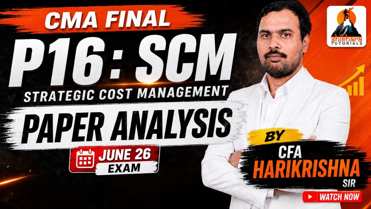 CMA FINAL | P16:SCM | PAPER ANALYSIS  - JUNE 2026 | BY CFA HARIKRISHNA SIR