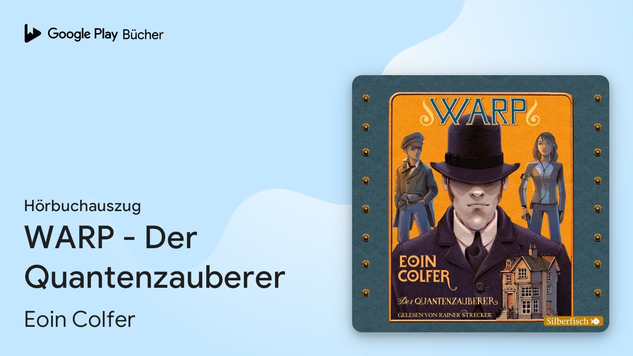 „WARP - Der Quantenzauberer“ von Eoin Colfer · Hörbuchauszug