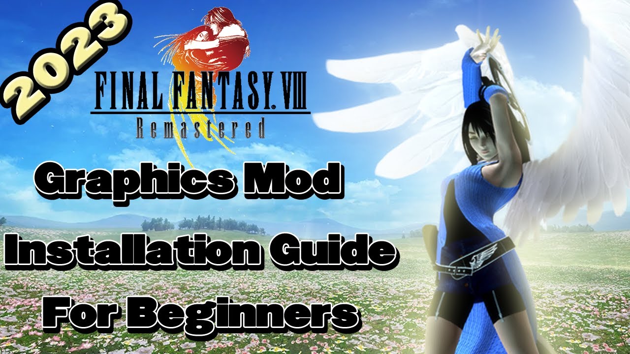 2023 Lunatic Pandora Mod Installation Tutorial for Final Fantasy VIII Remastered