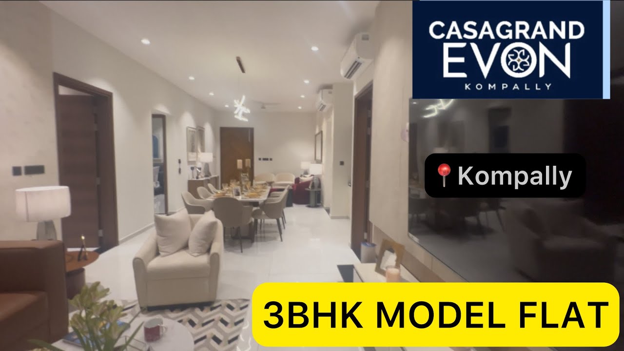 CASAGRAND EVON | 3BHK LUXURIOUS MODEL FLAT | KOMPALLY
