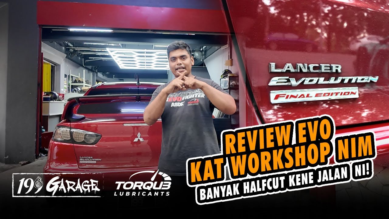199GARAGE VLOG:DULU TAK SUKA EVO X,SEKARANG DAH ADA EVO X