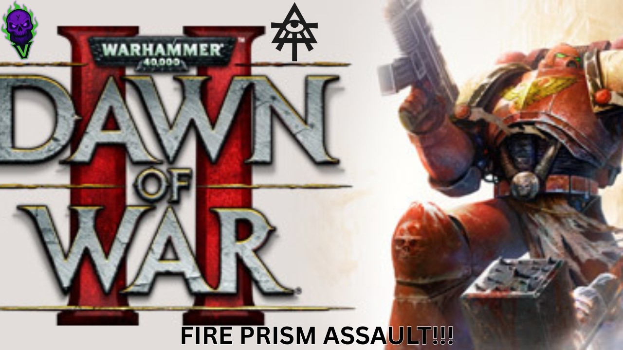 FIRE PRISM ASSAULT | Dawn of War II Gameplay