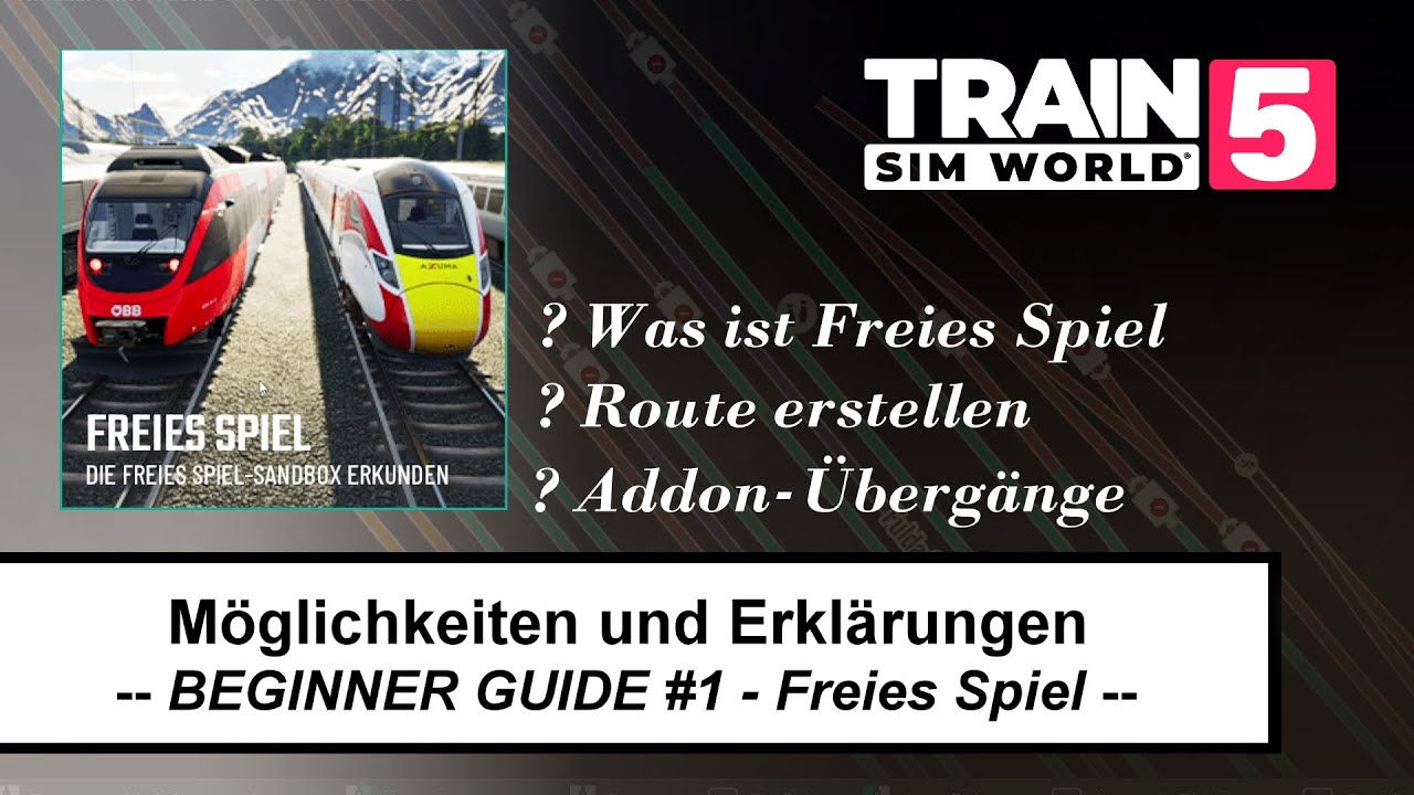 Was kann das Freie Spiel ? - BEGINNER GUIDE #01 - Train Sim World 5 - #help #guide #beginnerguide