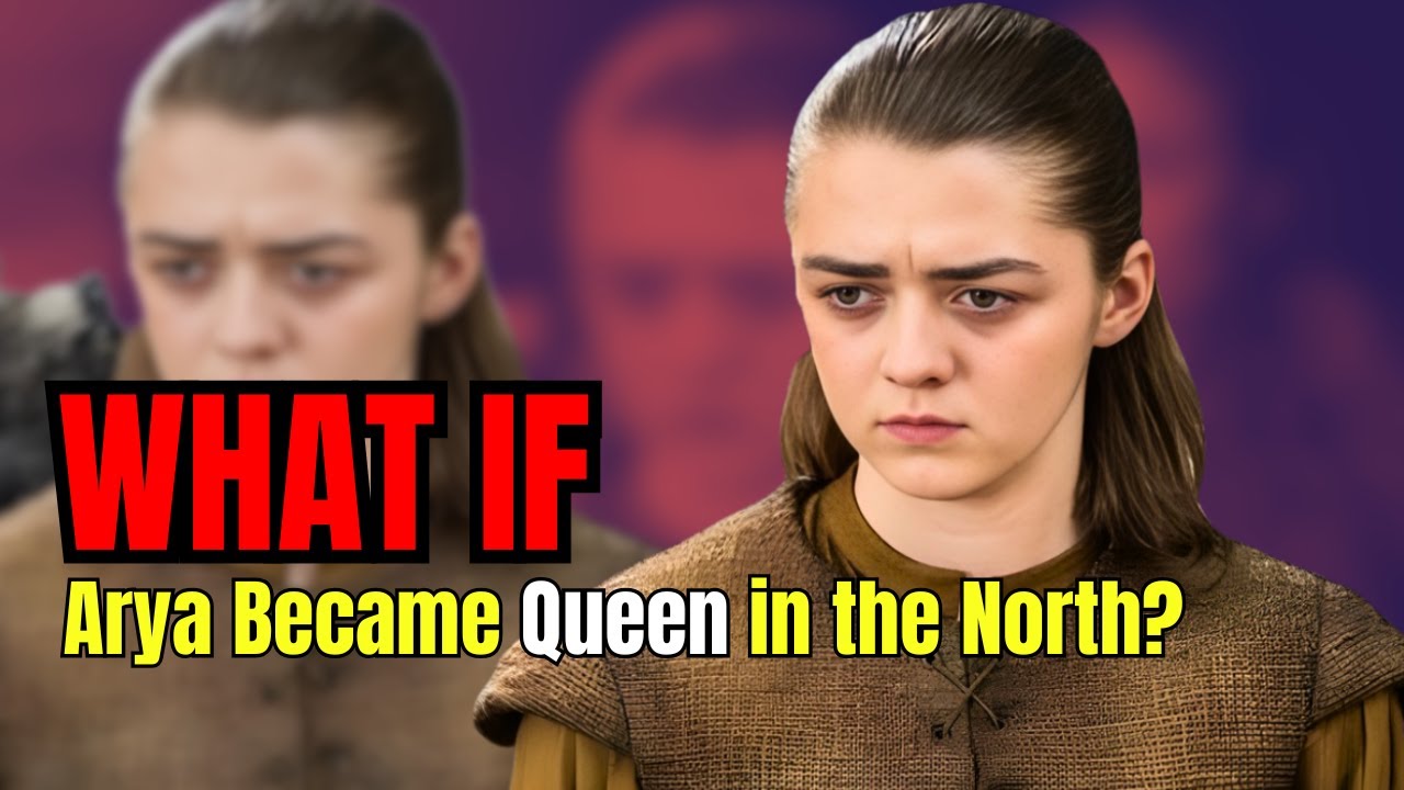 What If Arya Became Queen in the North?