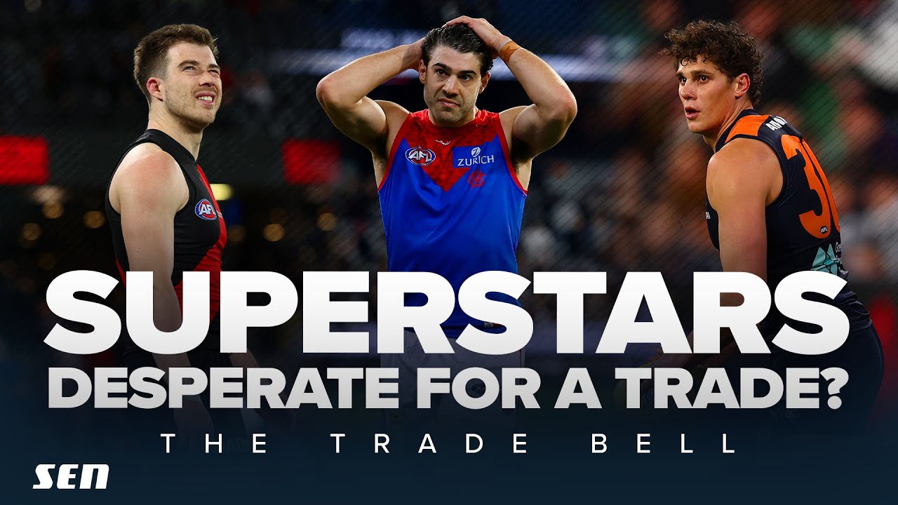 Which SUPERSTARS are now DESPERATE for a new club? The Trade Bell - SEN
